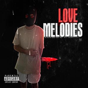 Love Melodies (Explicit)