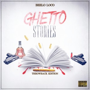 Ghetto Stories (Throwback Edition) [Explicit]