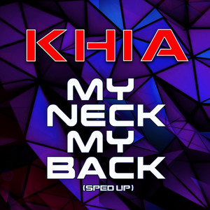 My Neck, My Back (Lick It) [Re-Recorded] (Sped Up) [Explicit]