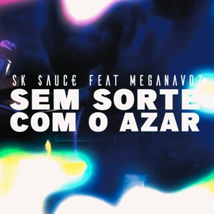 SEM SORTE COM O AZAR