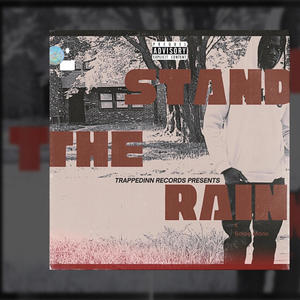 Stand The Rain (Explicit)