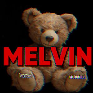 Melvin (Explicit)