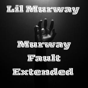 Murway Fault Extend (Explicit)