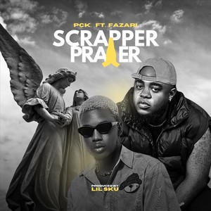 Scrapper Prayer (feat. Fazari) (Explicit)