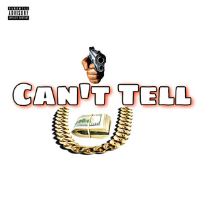 Can't Tell (Explicit)