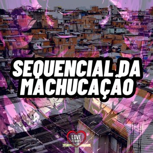 Sequencial da Machucação (Explicit)