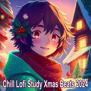 Chill Lofi Study Xmas Beats 2024 (The Best Christmas Lofi, Jazz-Hop, Hip-Hop, Instrumental & Chill-Hop Mix)