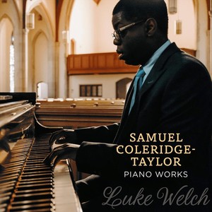 Samuel Coleridge-Taylor: Piano Works