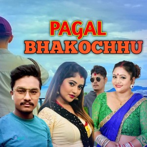 Pagal bhakochhu