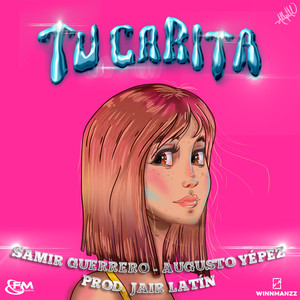 Tu Carita (Explicit)