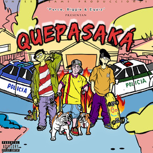 Quepasaká (Explicit)