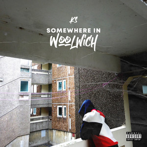 KS - Somewhere In Woolwich (Explicit)