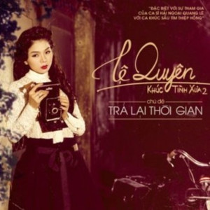 Trả Lại Thời Gian (Khúc Tình Xưa 2)