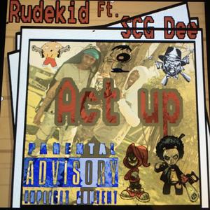 Act Up (KiingRod Rampage Remix|Explicit)