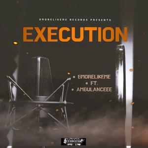 Execution (feat. Ambulanceee) (Explicit)