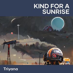 Kind for a Sunrise