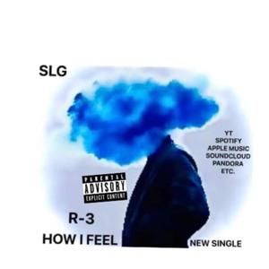 HOW I FEEL (Explicit)