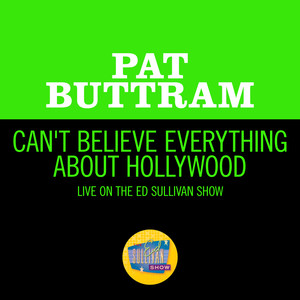 Can't Believe Everything About Hollywood (Live On The Ed Sullivan Show, February 24, 1963)