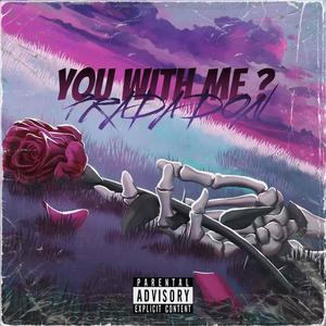 You With Me ? (Explicit)