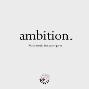 Ambition(feat. Mary Queen)