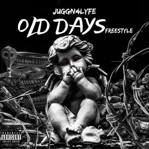 Old Days Freestyle (Explicit)