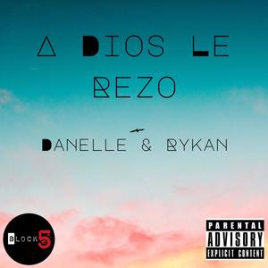 A Dios Le Rezo (Explicit)