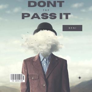 Don't pass it (Explicit)