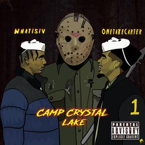 CAMP CRYSTAL LAKE FREESTYLE(feat. OnetakeCarter) (Explicit)