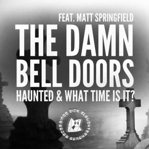 Haunted / What Time Is It?