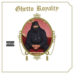 Ghetto Royalty (Explicit)