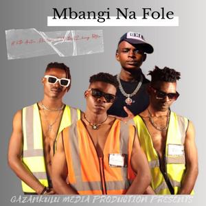 Mbangi Na Fole (feat. TNG Beatz, Rhulani, KingPottor & K.B Abuti)