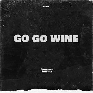 GO GO WINE (REMIX)