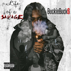 LIFE OF A SAVAGE (Explicit)