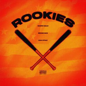 Rookies (feat. Bruno Bug & Ivan Stray) [Explicit]