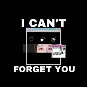 I CAN'T FORGET YOU（Prod.by Jiggy Thug）