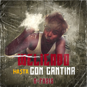 Weliendo Hasta Con Cantina (Explicit)