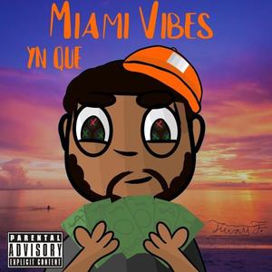 Miami Vibes (Explicit)