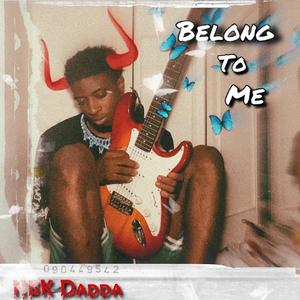 Belong To Me (Explicit)