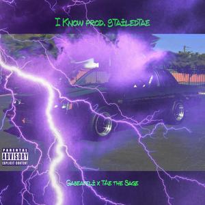 I Know(feat. Tae the Sage) (Explicit)