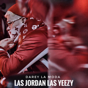 Las Jordan las Yeezy (Explicit)