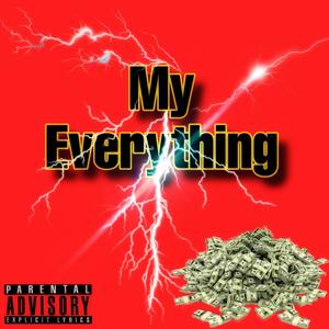 My Everything Freestyle (Explicit)