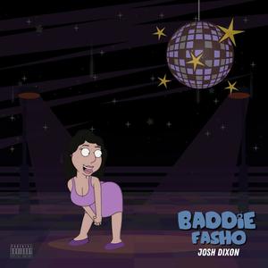 Baddie Fasho (Explicit)