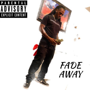 Fade Away (Explicit)