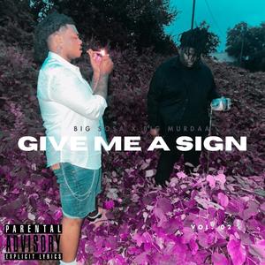 Give Me A Sign (Explicit)