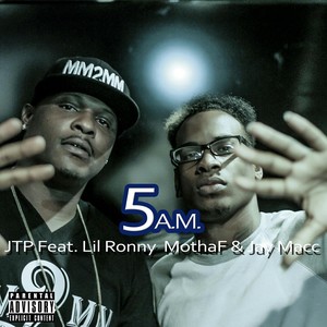 5 A.M (feat. Jay Macc & Lil Ronny MothaF) [Explicit]