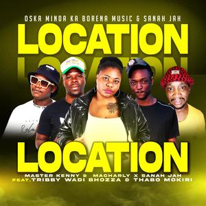 Location (feat. Master Kenny, Macharly, Tribby Wadi Bhozza & Thabo Mokiri)