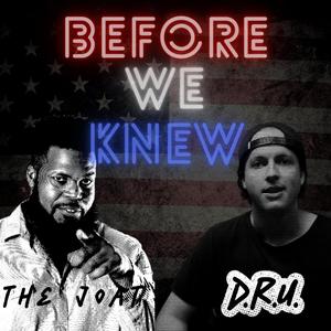 Before We Knew(feat. The Joat) (Explicit)