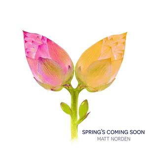 Spring's Coming Soon