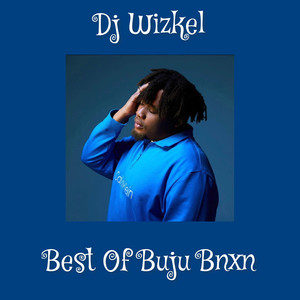 Best of Buju Bnxn (Explicit)