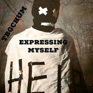 Expressing Myself (Explicit)